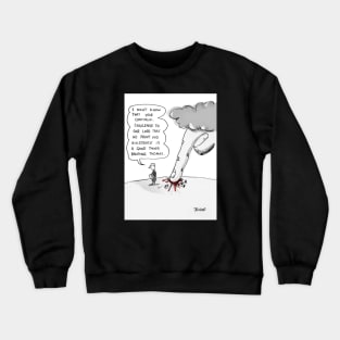 Tempting fate Crewneck Sweatshirt